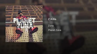 ZUNA - Z-KILLA (PLANET ZUNA)