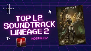 Lineage 2 Epic Love Top and Best Music Soundtrack L2 OST LineAge II