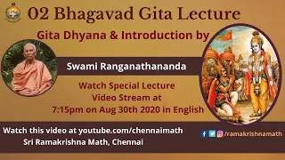 02 Bhagavad Gita Lecture by Swami Ranganathanandaji: Gita Dhyana & Introduction