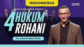 Indonesia | 4 Hukum Rohani - Ps. Philip Mantofa (Official GMS Church)