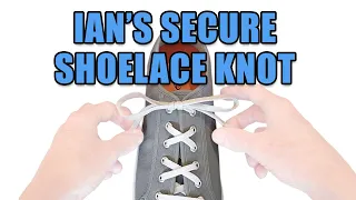 Ian's Secure Shoelace Knot tutorial – Professor Shoelace