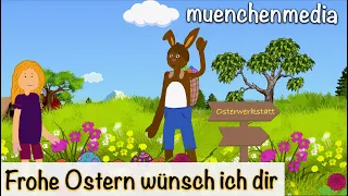 Ostern für Kinder - Frohe Ostern wünsch ich dir -  Ostereier suchen - Kinderlieder deutsch