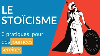 Le Stoïcisme : 3 pratiques stoïques pour des journées sereines