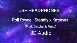 Roll Royce - Standly x Katteyes (prod. Distobal & Ritmo)|(8D Audio)|8D Music Store