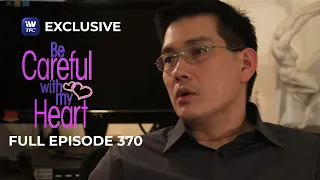 Full Episode 370 | Be Careful With My Heart
