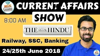 8:00 AM - CURRENT AFFAIRS SHOW 24/25th June | RRB ALP/Group D, SBI Clerk, IBPS, SSC, KVS, UP Police
