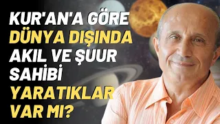 Kur'an'a Göre Dünya Dışında Akıl ve Şuur Sahibi Yaratıklar Var Mı?