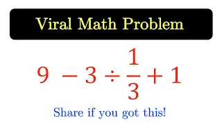 Viral Math Problem | Math Puzzle | 9 - 3 ÷ 1/3 + 1 [with English subtitles]