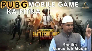 PUBG Mobile Games Ka Fitna | Shaikh Sanaullah Madani    Darul Huda
