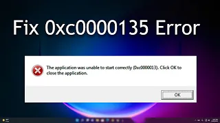 How to Fix Application Error 0xc0000135 in Windows 11