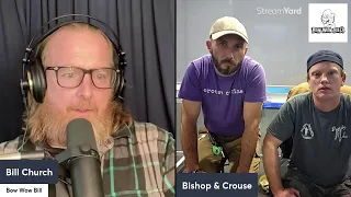 Bow Wow Bill, Michael Bishop, and Derek Crouse Talk Dog