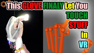 This Glove Finally Let You Touch Stuff in VR