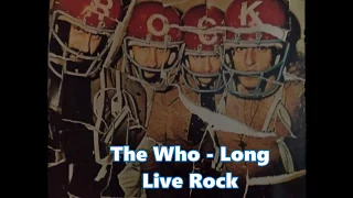 The Who  -   Long Live Rock