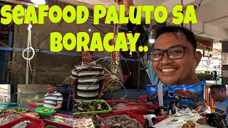 Where to eat in boracay?  | Seafood Paluto in Boracay island