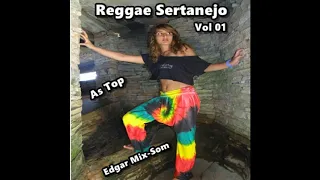 Reggae Sertanejo vol 01 *as top* (Edgar Mix-Som)