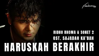 Ridho Rhoma & Sonet 2 Band - Haruskah Berakhir (Original Version) | Ost. Sajadah Ka'bah