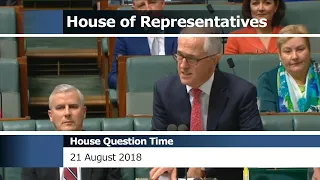 House Question Time - 21 August 2018 (No Confidence Motion against Malcolm Turnbull)