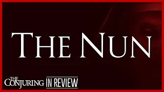 The Nun - Every Conjuring Cinematic Universe Movie Reviewed and Ranked