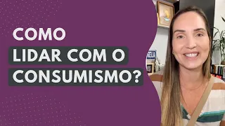 UMA REFLEXÃO QUE PODE RESOLVER O SEU CONSUMISMO!