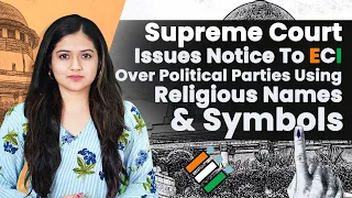 Supreme Court Issues Notice To ECI Over Political Parties Using Religious Names & Symbols
