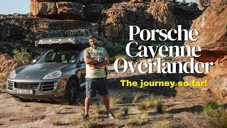 Porsche Cayenne Overlander - the journey so far!