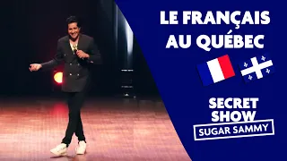 Sugar Sammy: Le Français au Québec