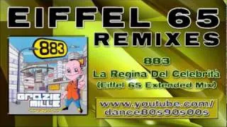 883 - La Regina Del Celebrità (Eiffel 65 Extended Mix)