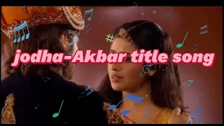 in Aankhon mein Tum ll Jodha-Akbar serial ll title song ll