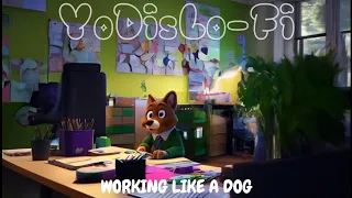 YoDisLo-Fi - Working Like A Dog Vol.1 - Lo-Fi Music for Focus & Productivity - Produced by YoDisCAM