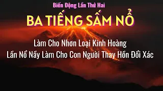 BA TIẾNG SẤM NỔ - Làm Cho Nhơn Loại Kinh Hoàng Và Thay Hồn Đổi Xác . #ThuVienPGHH