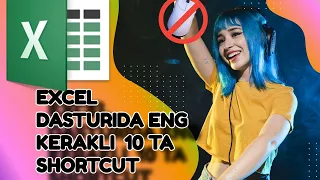 MICROSOFT EXCEL SICHQONCHASIZ ISHLASH. ENG KERAKLI 10 TA SHORTCUT