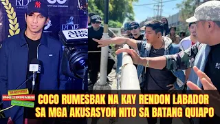 Coco RUMESBAK NA kay Rendon Labador sa Mga Akusasyon nito Tungkol sa Batang Quiapo