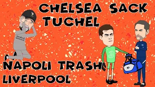 Napoli Trash Liverpool 🤣🤣⚽⚽Tuchel Gets Sacked😦😮
