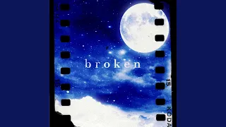 Broken