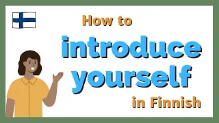 How to introduce yourself in Finnish - in a natural way! (FIN & ENG subtitles!)