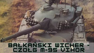 Bałkański Wicher - Czołg M-95 Vihor