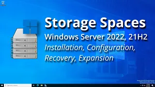 Storage Spaces, Windows Server 2022 21H2