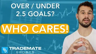 Over/Under 2.5 Goals Betting Strategy | The Quickest & Simplest Way to Find Value Without Watching