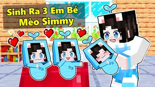 Mèo Simmy Bất Ngờ Sinh Ra "3 EM BÉ MÈO SIMMY" Giống Nhau Trong Minecraft !!