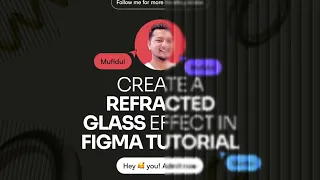 Create a Refracted Glass Effect in FIGMA Tutorial