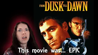 From Dusk Till Dawn (1996)// First Time Watching!!!