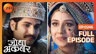 Jodha Akbar | Full Episode 245 | Shehnaz का सुनेहरा मौका चौपट किया Moti bai ने | Zee TV