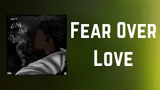 Sheff G - Fear Over Love (Music Video With Lyrics)