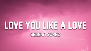 love you like a love - Selena Gomez ( tiktok chillytunees)