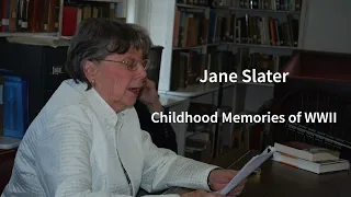 Jane Slater | Childhood Memories of WWII