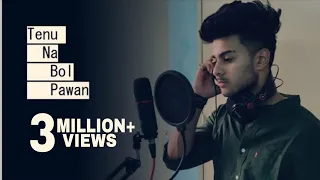 Tenu Na Bol Pawaan - Unplugged Cover | Aditya Rawat | Yasser Desai | Behen Hogi Teri