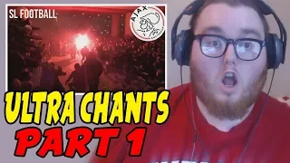 BASKETBALL FAN REACTS TO World's Best Football Ultras Chants Part 1