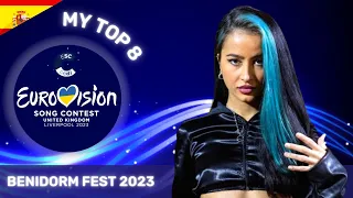 Benidorm Fest 2023 | MY TOP 8 + Comments | Final - Live Show | Spain in ESC 2023