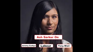 Ash Sarkar On Jemery Corbyn Labour & Tony Blair [ Full ]