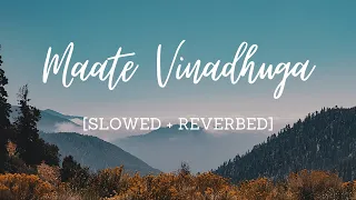 Maate Vinadhuga [Slowed + Reverbed] - Sid Sriram | Taxiwala | Jakes Bejoy